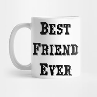 Best friend ever Mug